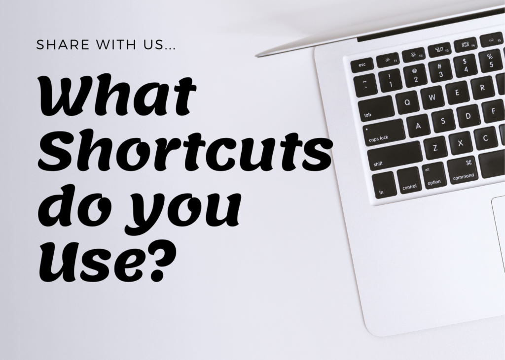 What Shortcuts Do You Use?